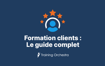 Formation clients : le guide complet 2026
